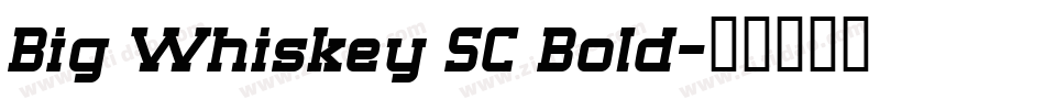 Big Whiskey SC Bold字体转换